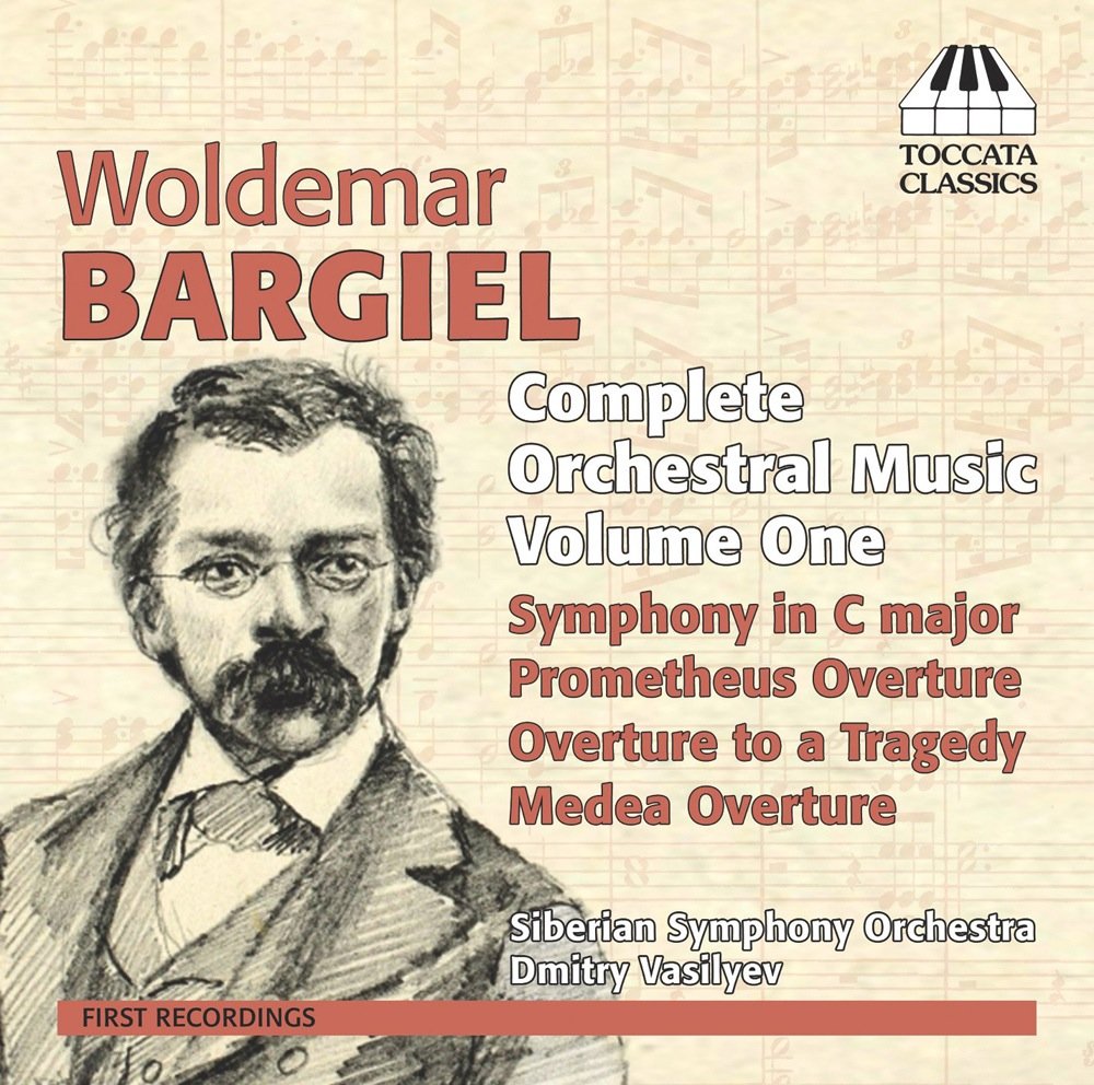 Bargiel: Orchestral Music Vol.1