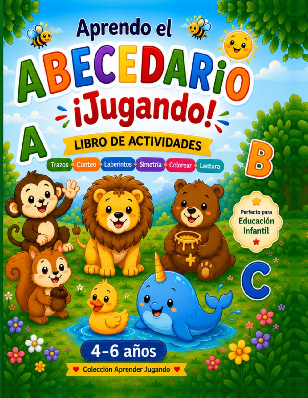 Aprendo el ABECEDARIO… ¡Jugando!: Actividades, trazos, laberintos, simetría y dibujos para colorear (Aprender jugando)