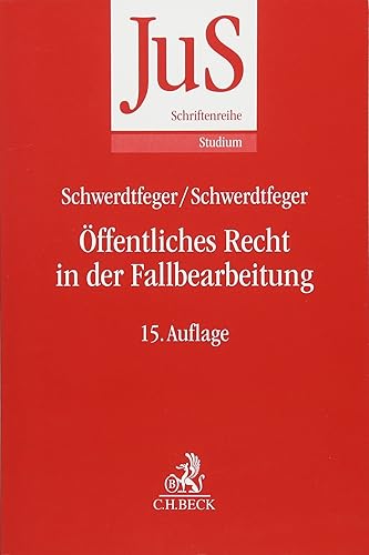 Öffentliches Recht in der Fallbearbeitung: Grundfallsystematik, Methodik, Fehlerquellen (JuS-Schriftenreihe/Studium)