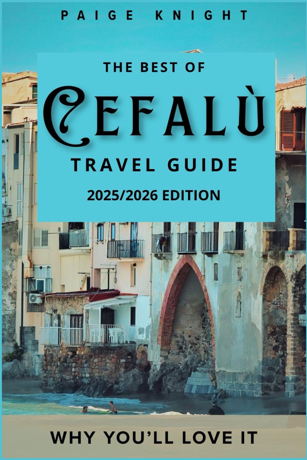 Cefalù Travel Guide 2025-2026: Why you'll love it