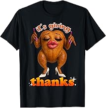It's Giving Thanks Funny Turkey Thanksgiving Dinner Meme T-Shirt