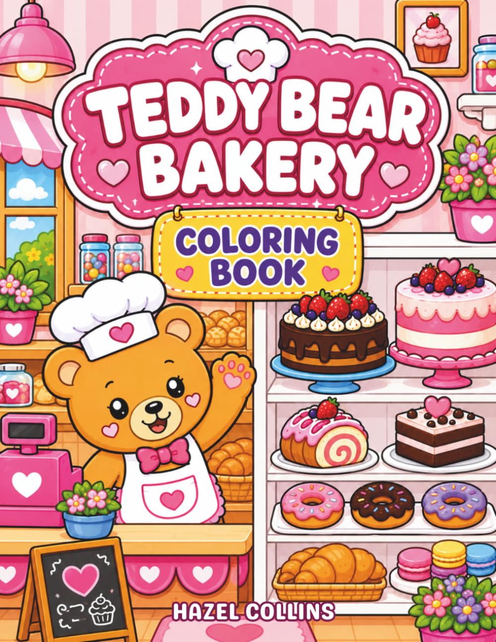 Teddy Bear Bakery Coloring Book: A Kawaii Coloring Adventure for Kids Featuring Cozy Bakeshop Scenes, Cute Bears, and Yummy Desserts
