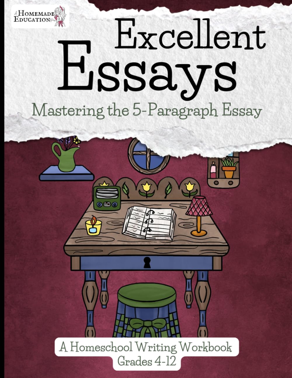 Excellent Essays: Mastering the 5-Paragraph Essay (Homeschool Writing Workbooks)