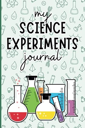 My Science Experiment Journal: Hands-On Activity Book for Young Scientists to Document and Explore Experiments