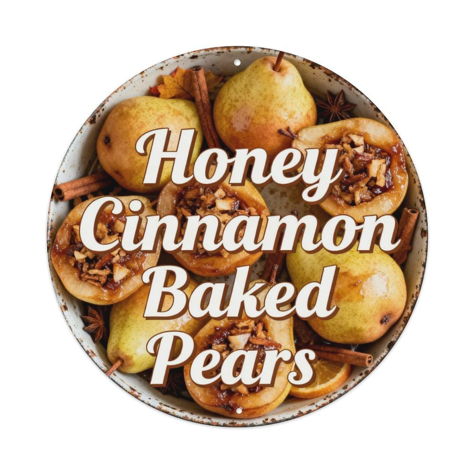Honey Cinnamon Baked Pears Metal Tin Sign Plaque