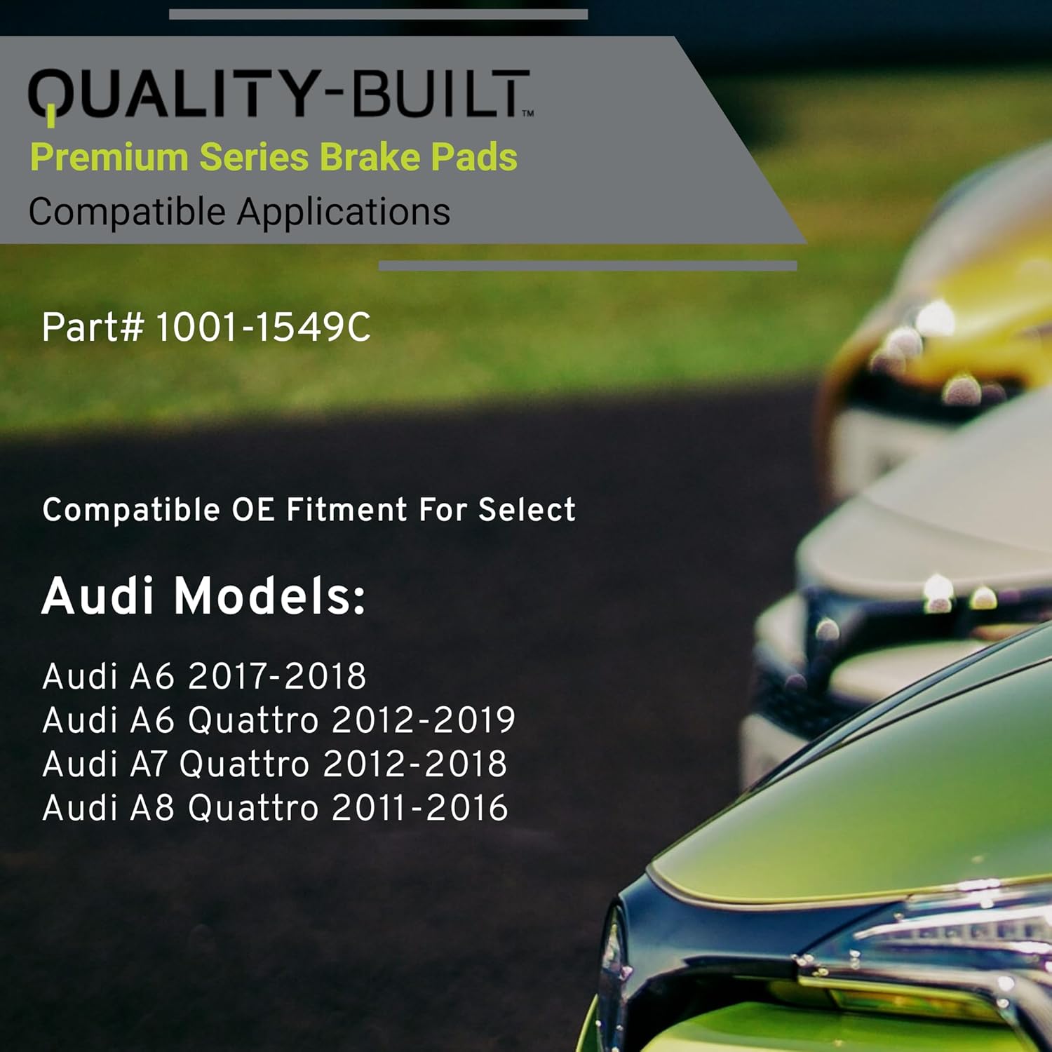 QUALITY-BUILT Front Ceramic Brake Pads, Premium 1001-1549C, Compatible with 2011-2019 Audi (A6,A6 Quattro,A7 Quattro,A8 Quattro)