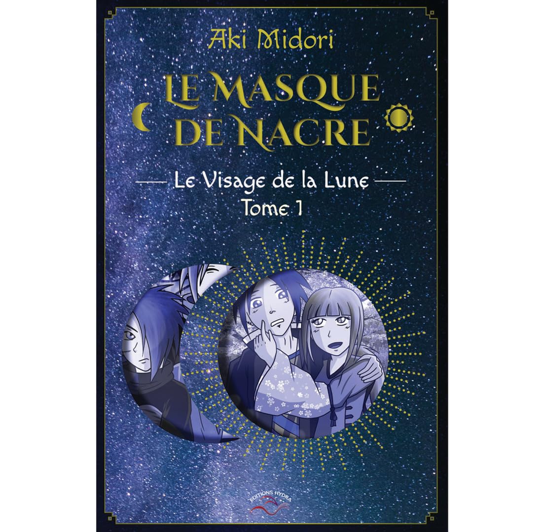 Le Masque de Nacre: Tome I, Le Visage de la Lune