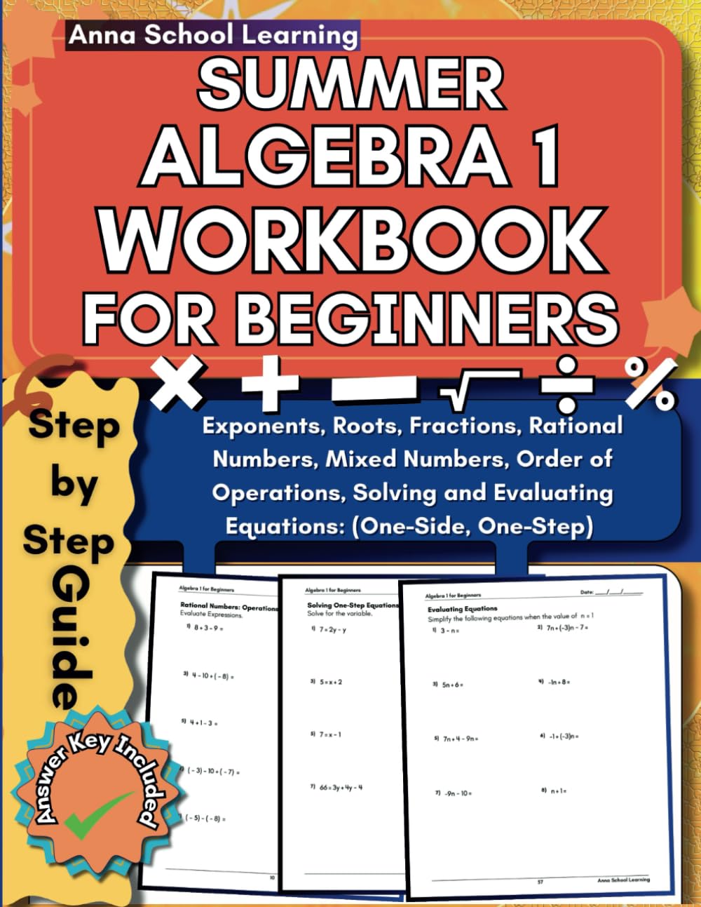 Summer Algebra 1 Workbook For Beginners: with Solving and Evaluating One-Step and One-Side Equations, PEMDAS, Fractions, and Mixed Numbers Skills: ... Workbook with Answers (Summer Math Workbooks)