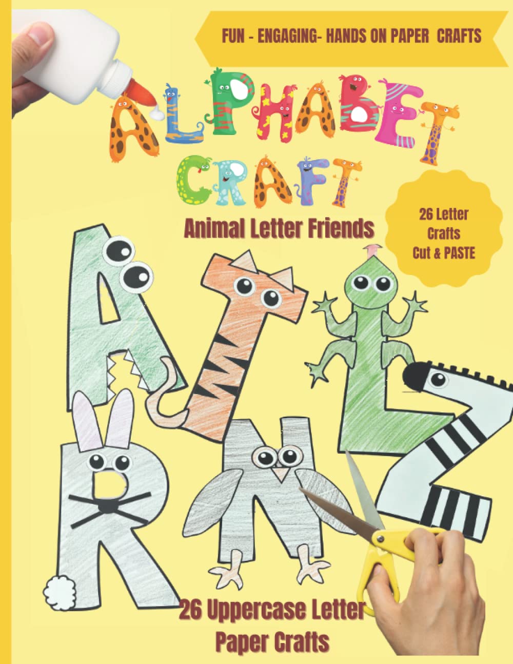 Alphabet Paper Craft: Animal Letter Craft for Kids, Uppercase Alphabet Craft (Alphabet Craft Books)