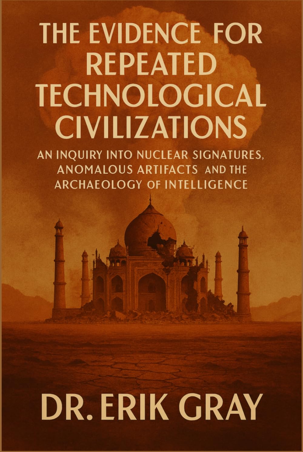 The Evidence for Repeated Technological Civilizations: An Inquiry into Nuclear Signatures, Anomalous Artifacts, and the Archaeology of Intelligence