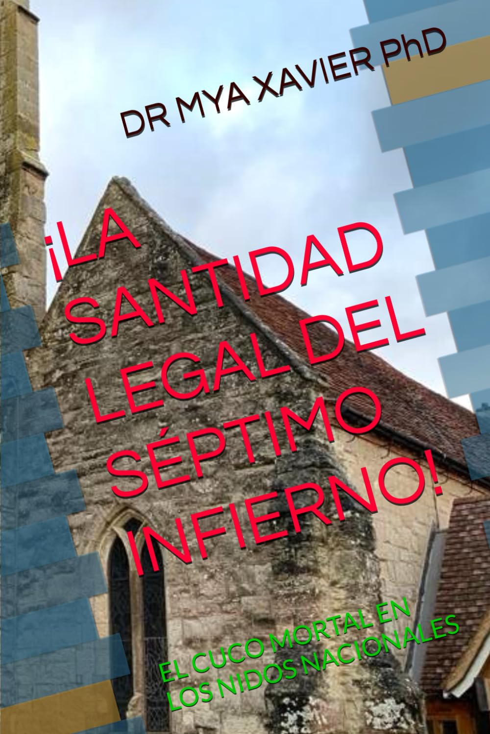 ¡LA SANTIDAD LEGAL DEL SÉPTIMO INFIERNO!: EL CUCO MORTAL EN LOS NIDOS NACIONALES