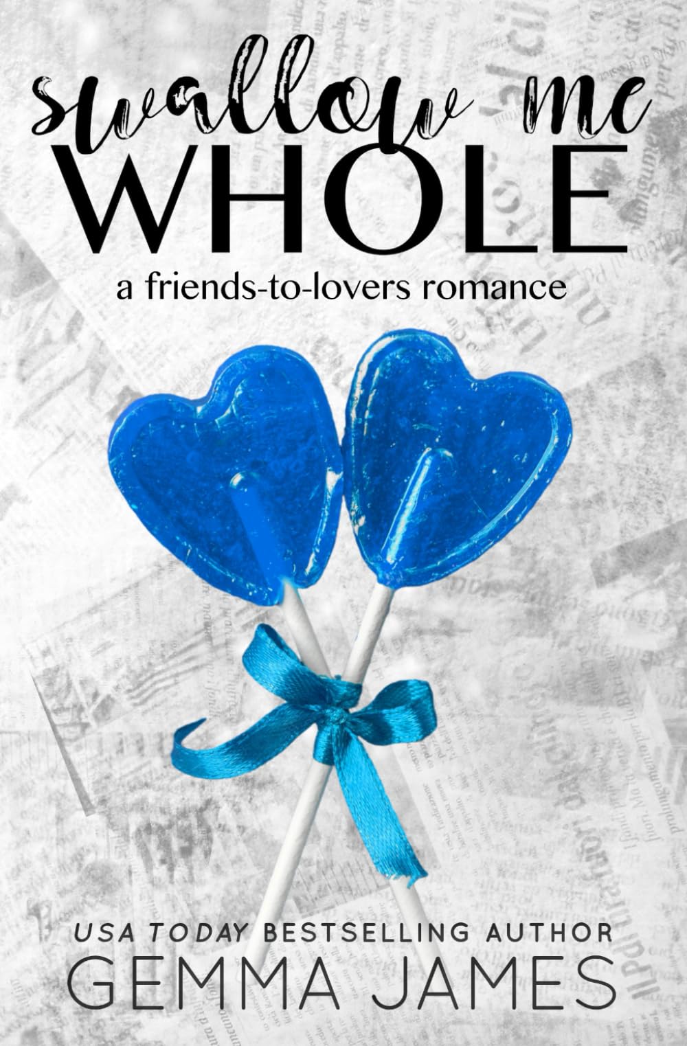 Swallow Me Whole: A Friends To Lovers Romance (Alternate Cover)