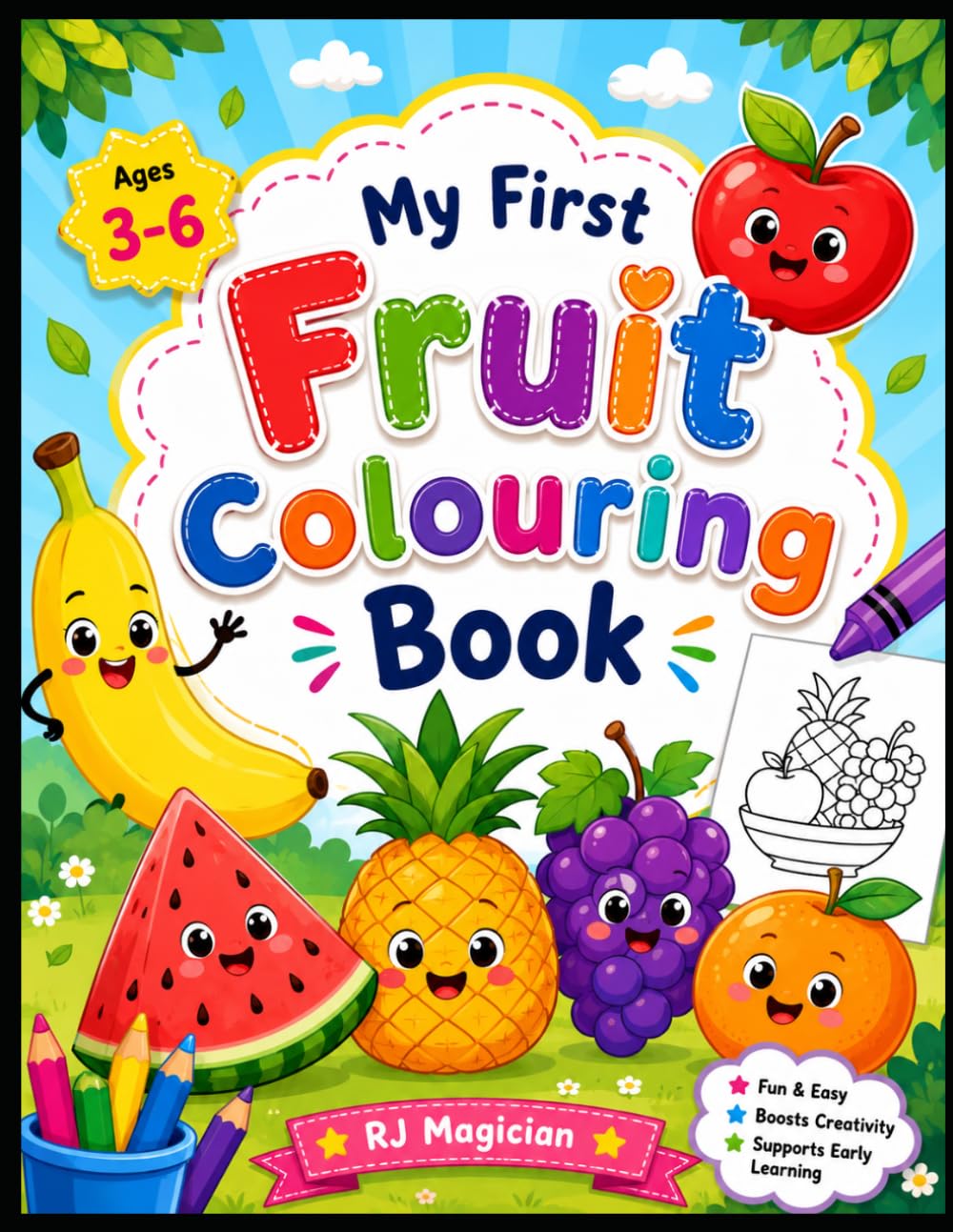 My First Fruits Coloring Book for Kids Ages 3–6: Fun & Easy Fruit Coloring Pages for Toddlers and Preschoolers | Simple Bold Outlines for Early ... (Kids Colouring Book for Age 3 to 6 years)