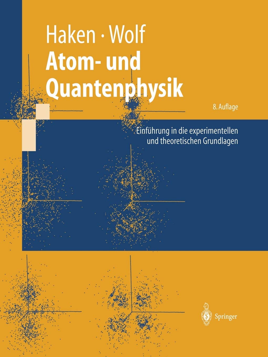Atom- und Quantenphysik: Einführung in die experimentellen und theoretischen Grundlagen (Springer-Lehrbuch)