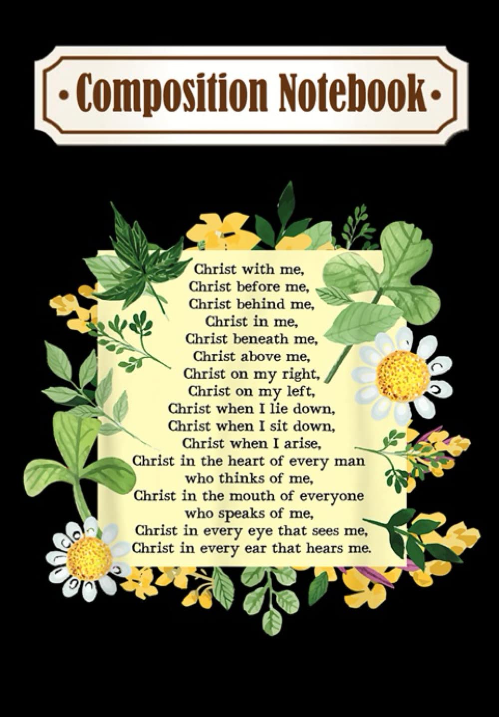 Composition Notebook: St Patrick Breastplate Prayer Patrick's Day Catholic Saints, Journal 6 x 9, 100 Page Blank Lined Paperback Journal/Notebook