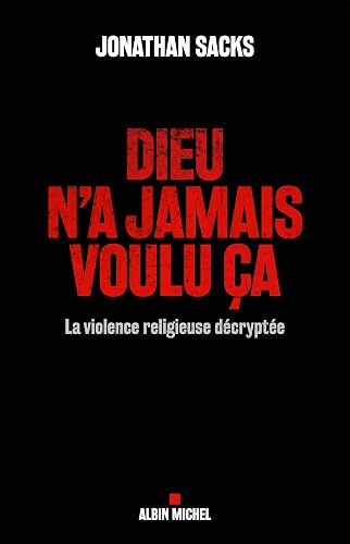 Dieu n'a jamais voulu ça: La violence religieuse décryptée