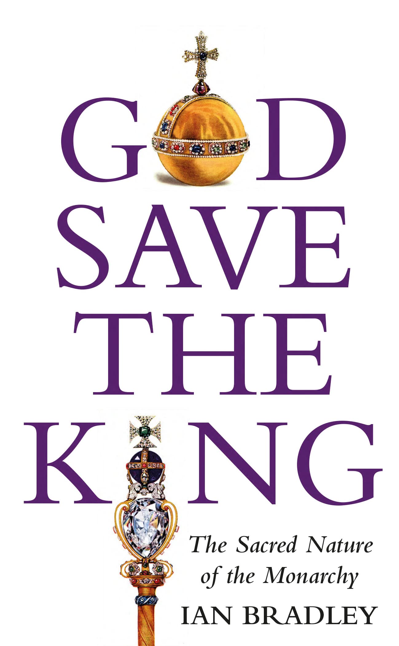God Save The King by Ian Bradley (Paperback Book)