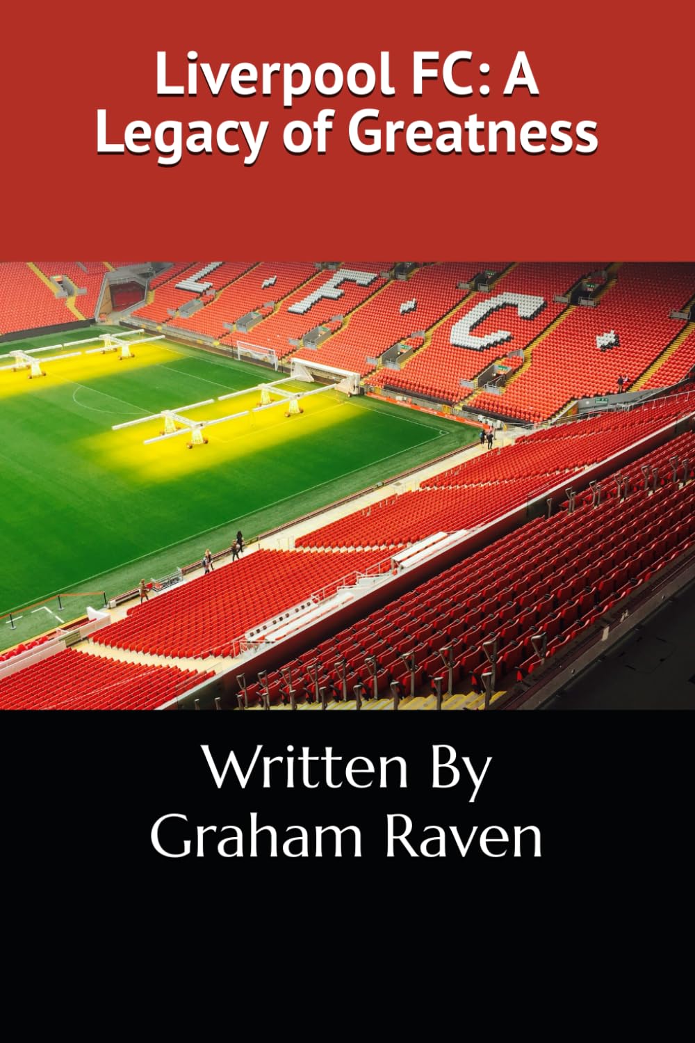 Liverpool FC: A Legacy of Greatness