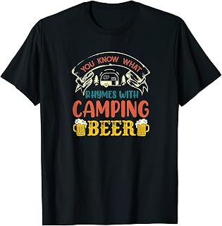 You Know What Rhymes With Camping Alcohol Beer T-Shirt