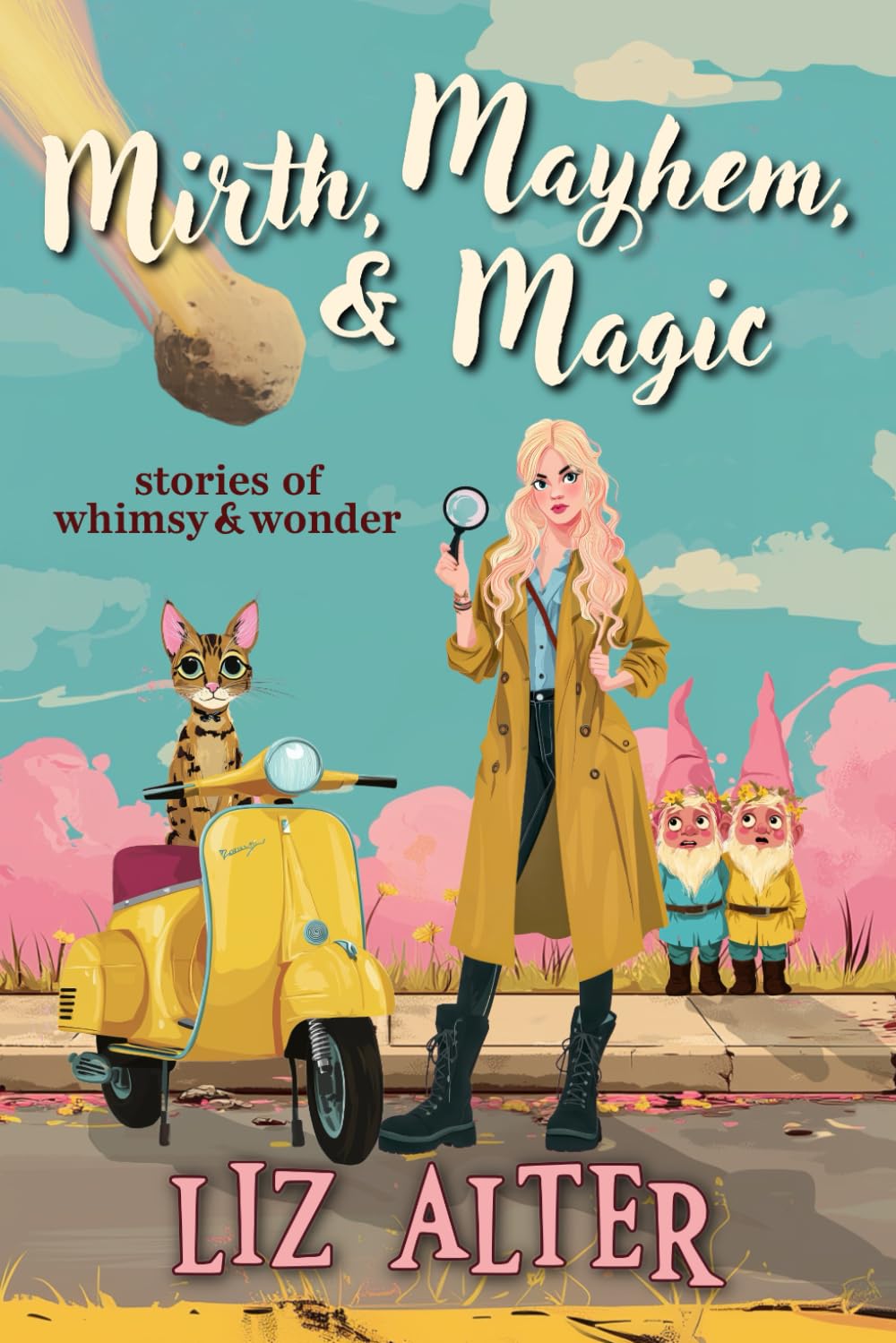 Mirth, Mayhem, & Magic: Stories of Whimsy and Wonder