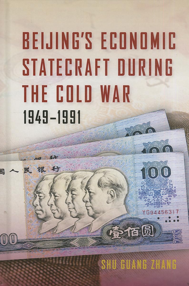 Beijing's Economic Statecraft during the Cold War, 1949–1991