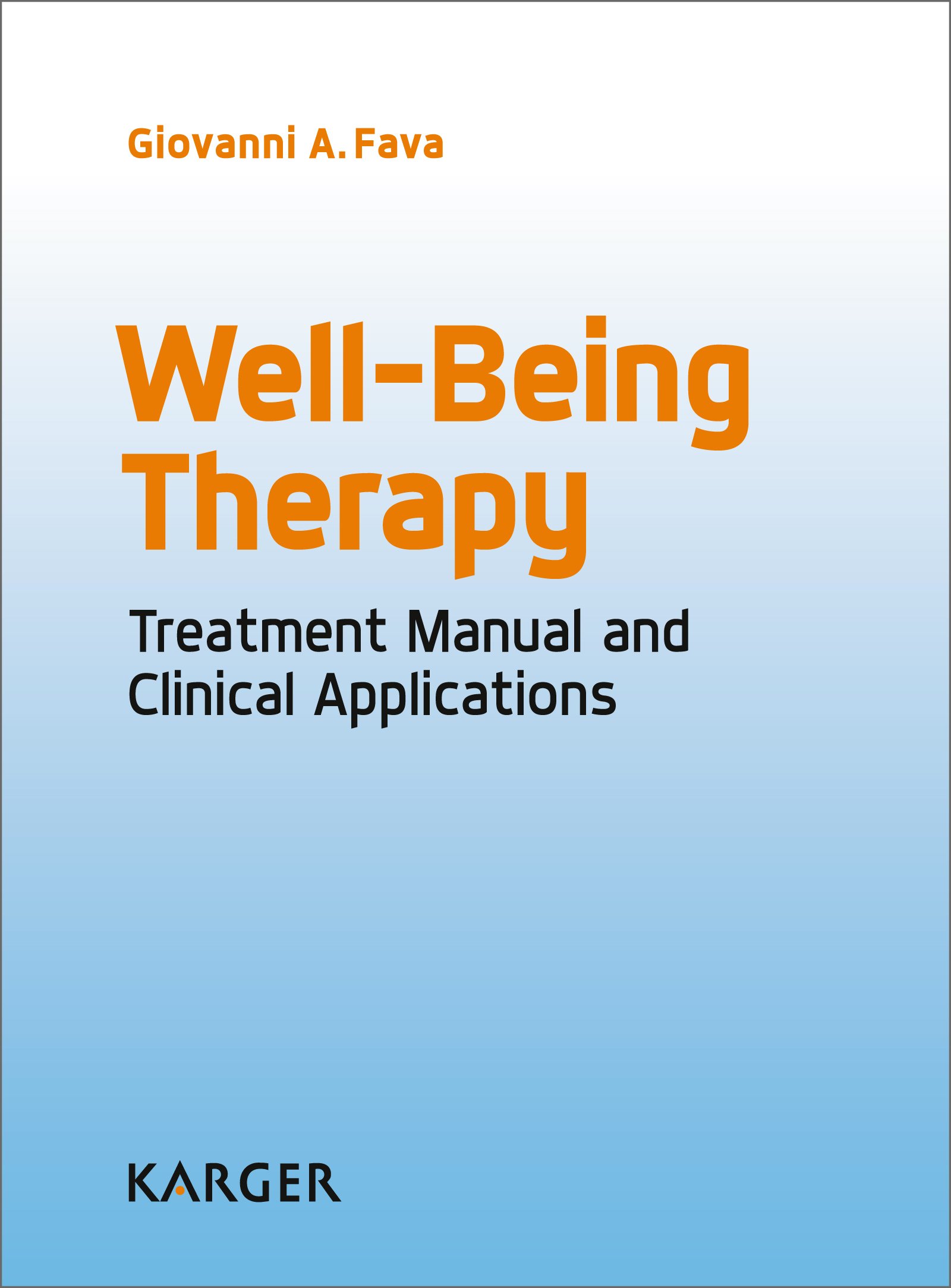 Well-Being Therapy: Treatment Manual and Clinical Applications