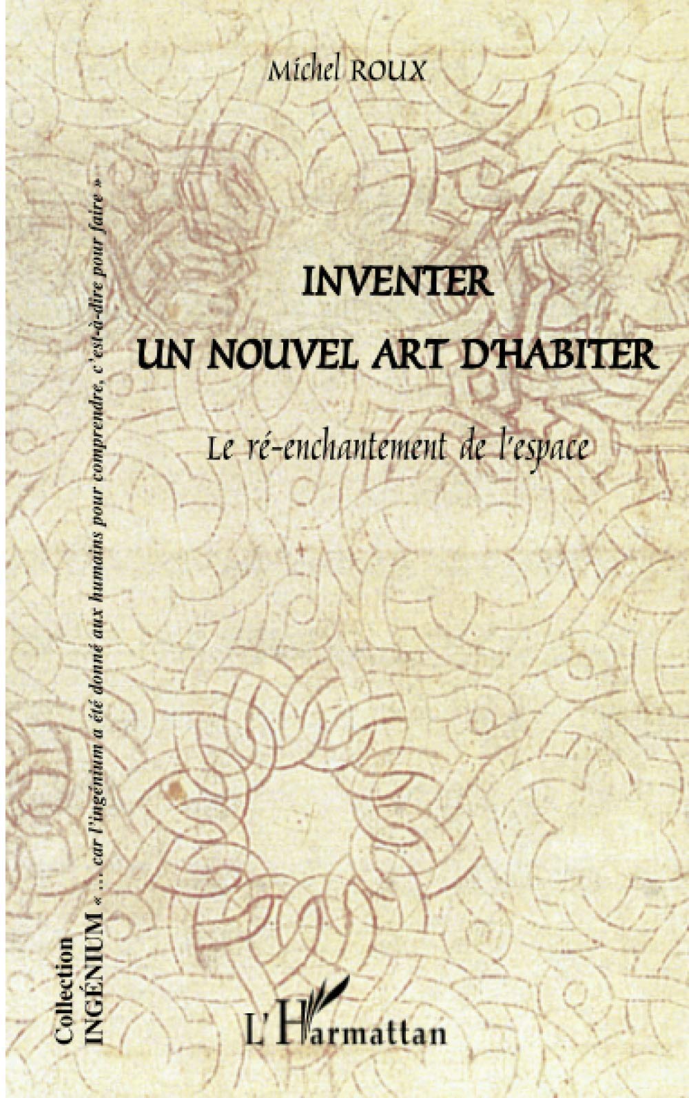 INVENTER UN NOUVEL ART D'HABITER