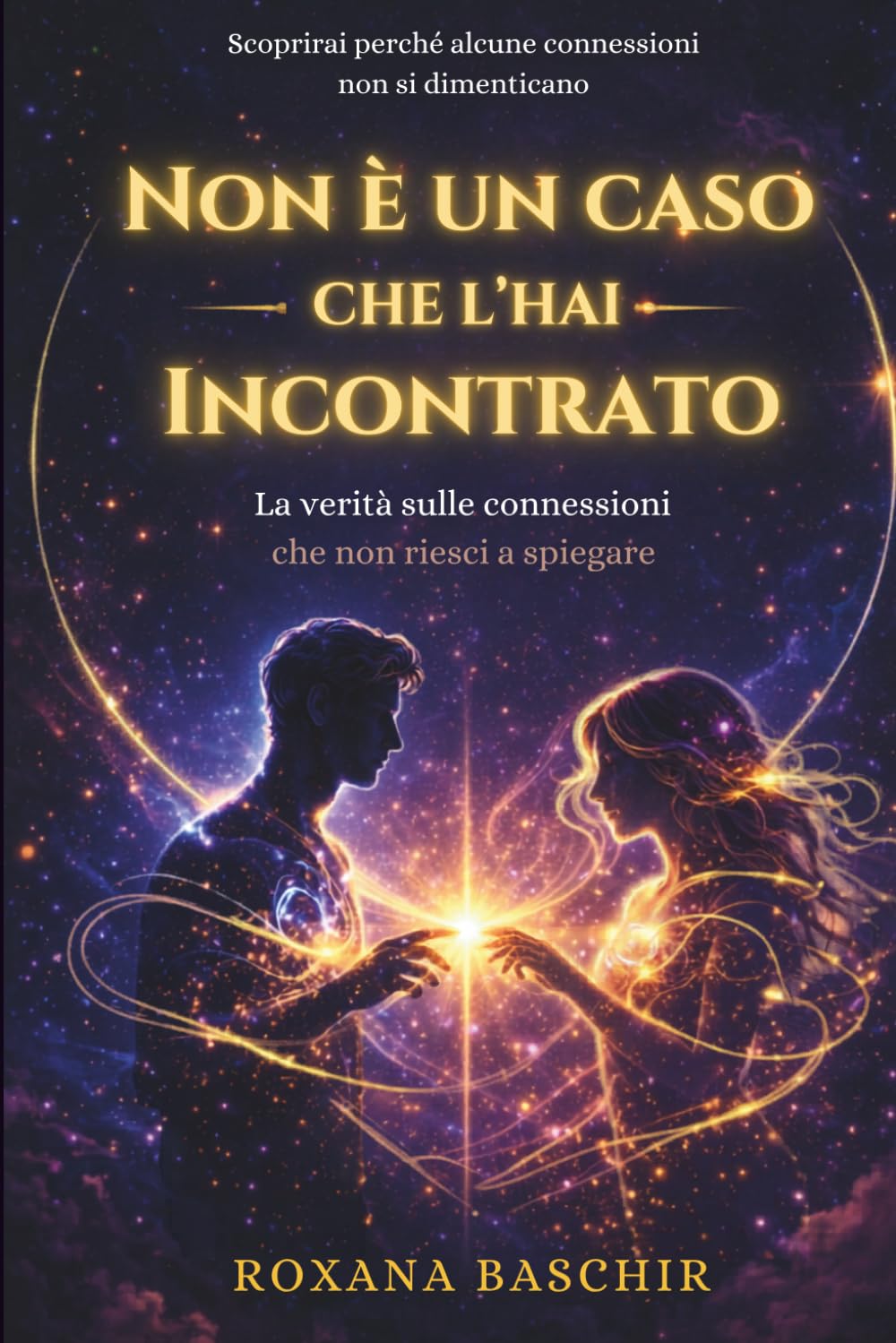 NON È UN CASO CHE L’HAI INCONTRATO: La verità sulle connessioni che non riesci a spiegare
