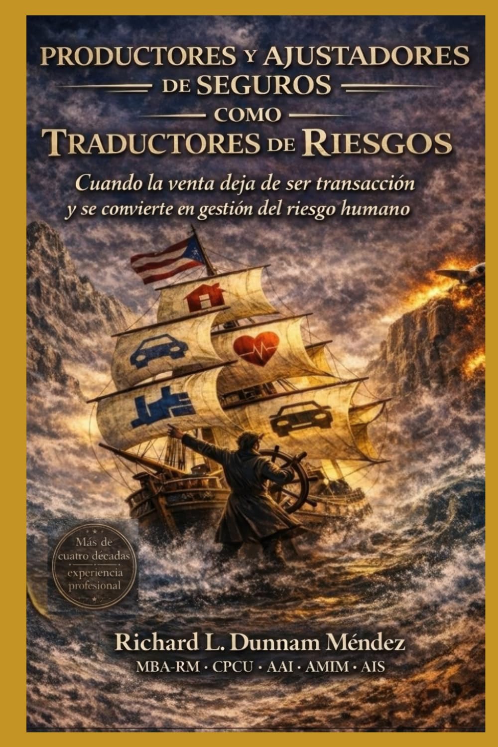 Productores y Ajustadores de Seguros como Traductores de Riesgos: Cuando la venta deja de ser transacción y se convierte en gestión del riesgo humano