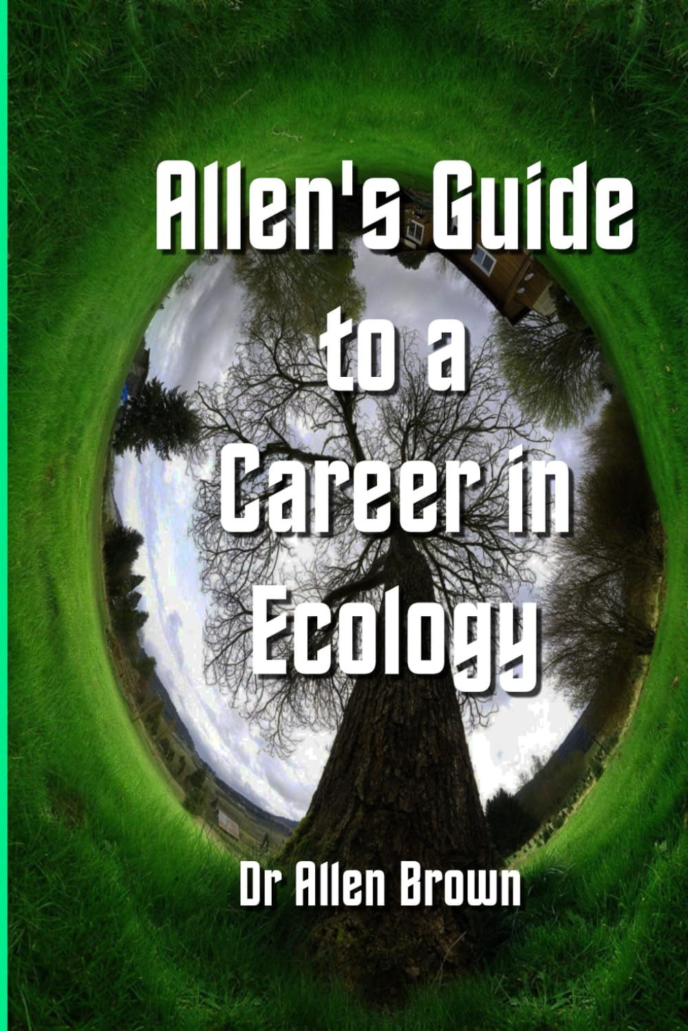 Allen's Guide to a Career in Ecology (Allen's Career Guides)
