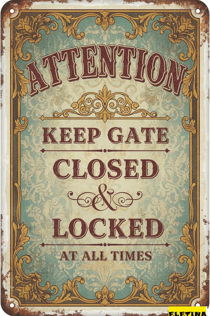 Personalized Sign for Man Cave Attention Metal, Keep Gate Closed And Locked At All Times, 8x12 Inch, Aluminum Private Property Decorative