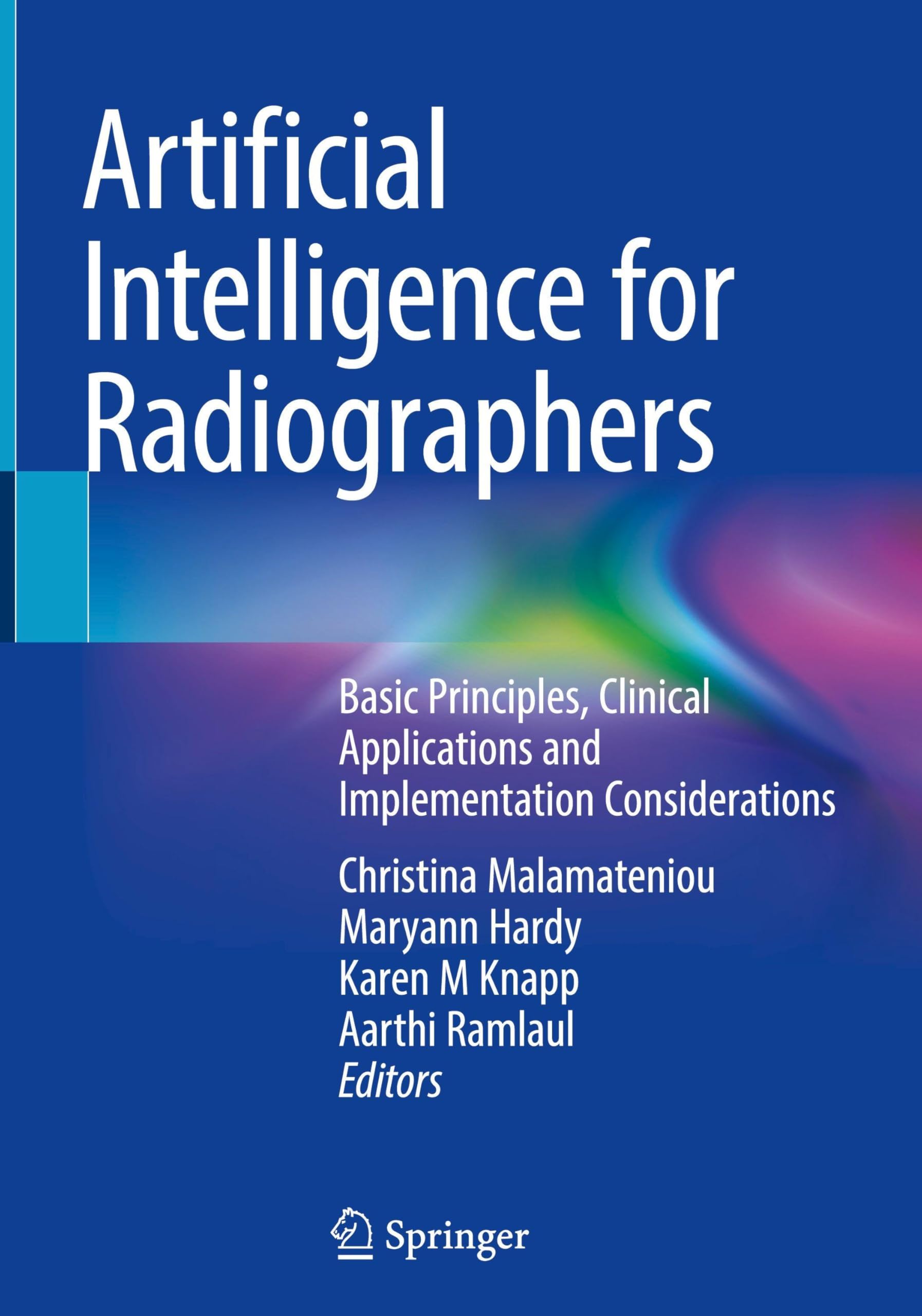 Artificial Intelligence for Radiographers: Basic Principles, Clinical Applications and Implementation Considerations
