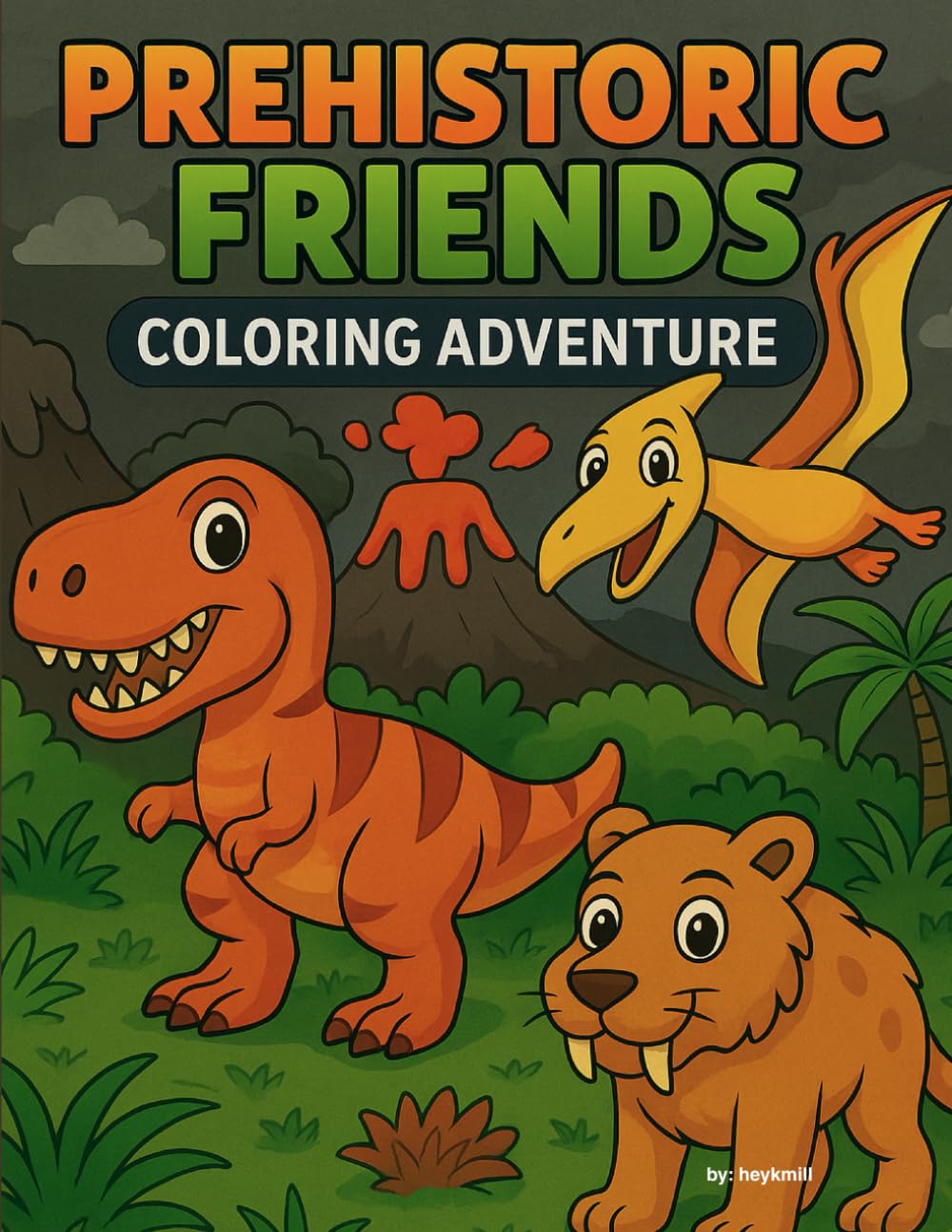 Prehistoric Friends: Coloring Adventure (My Friends Coloring Adventures)
