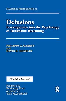 Delusions: Investigations Into The Psychology Of Delusional Reasoning book cover