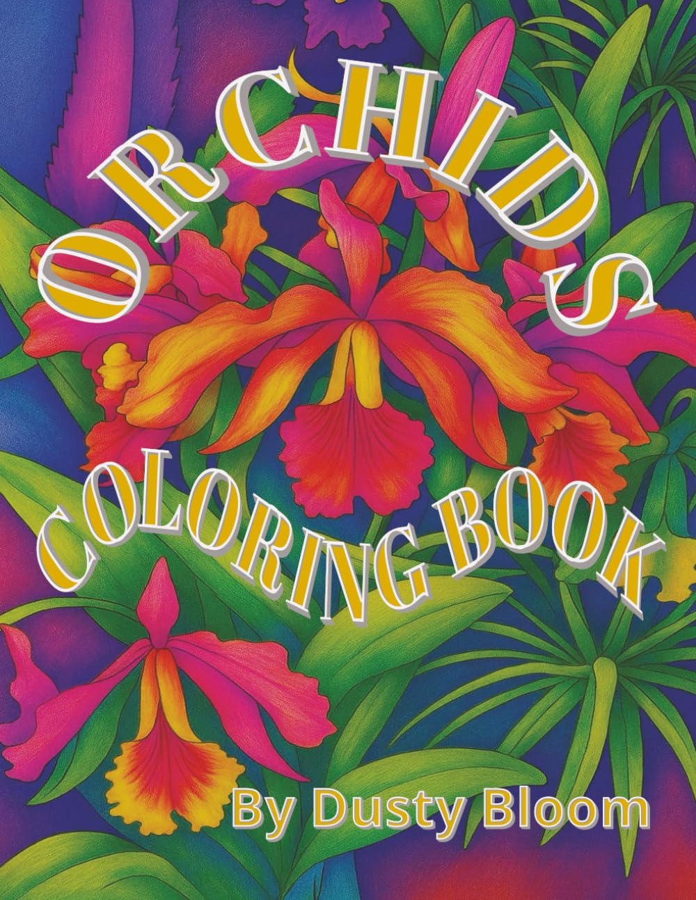 Orchids Coloring Book: A Gift of Relaxation, Mindfulness and Creativity for Adults and Teens
