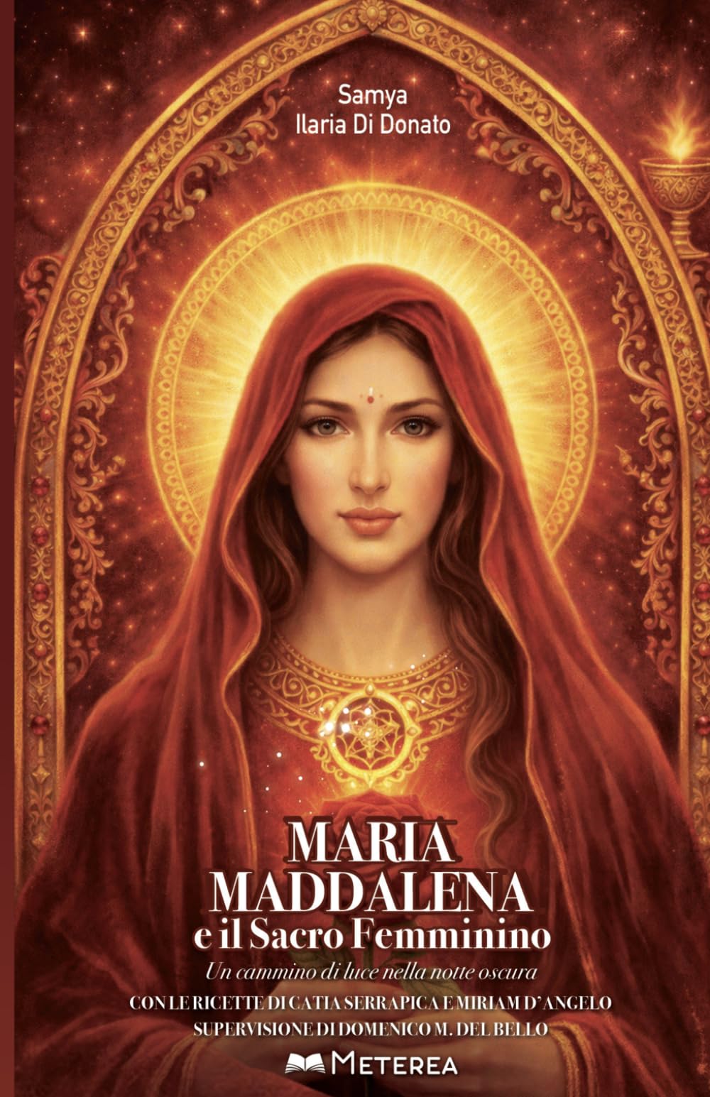 Maria Maddalena: e il Sacro Femminino