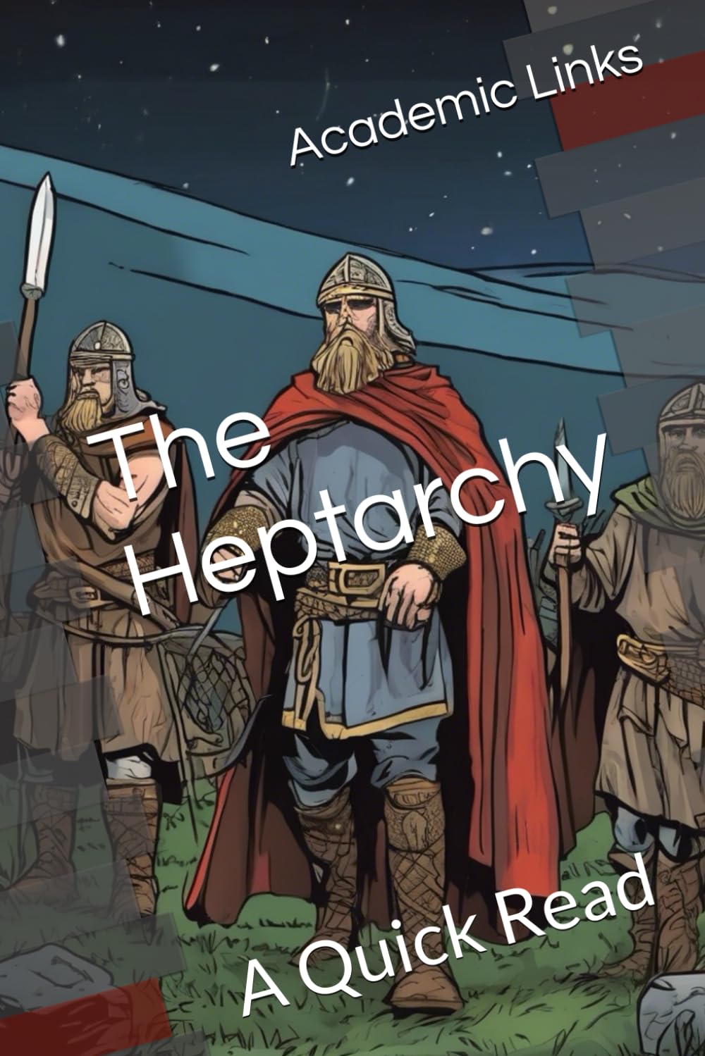 The Heptarchy: A Quick Read (World History : A Quick Read Series)
