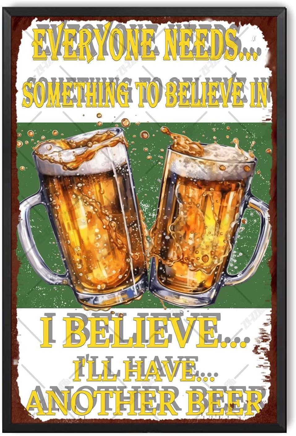 LIUAXICIA Bar Tin Sign Beer Believe in Something Metal Tin Sign for Home Gate Garden Bars Restaurants Cafes Office Store Pubs Club Sign Gift 12x16inch-Tin Sign