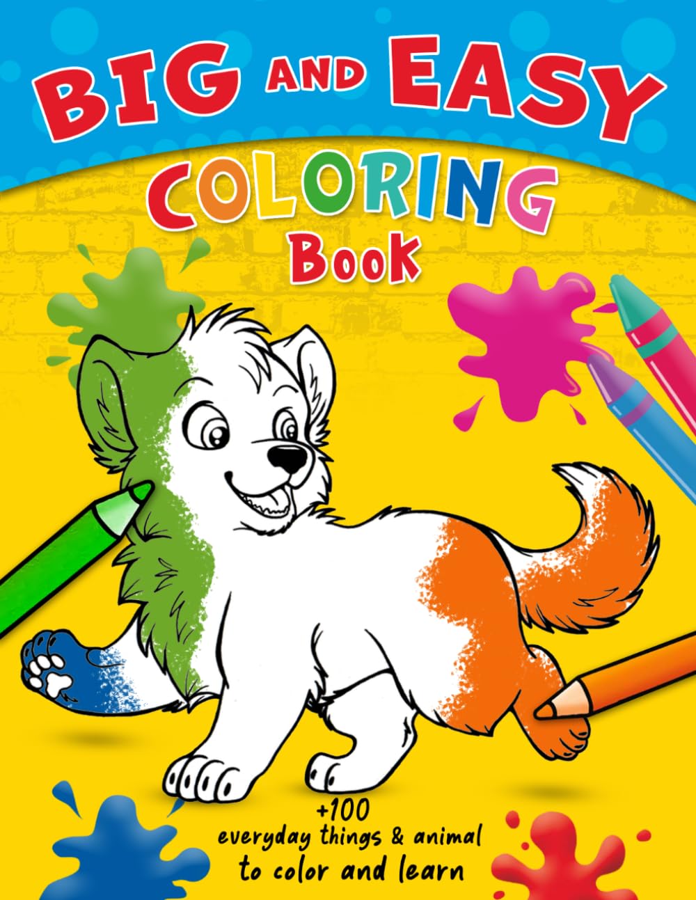 Cute Animals Coloring Book for Toddlers Ages 2-4: Fun and Easy Big Simple Coloring Pages with Baby, Farm, Zoo, Jungle, and Ocean Animals for Boys and Girls