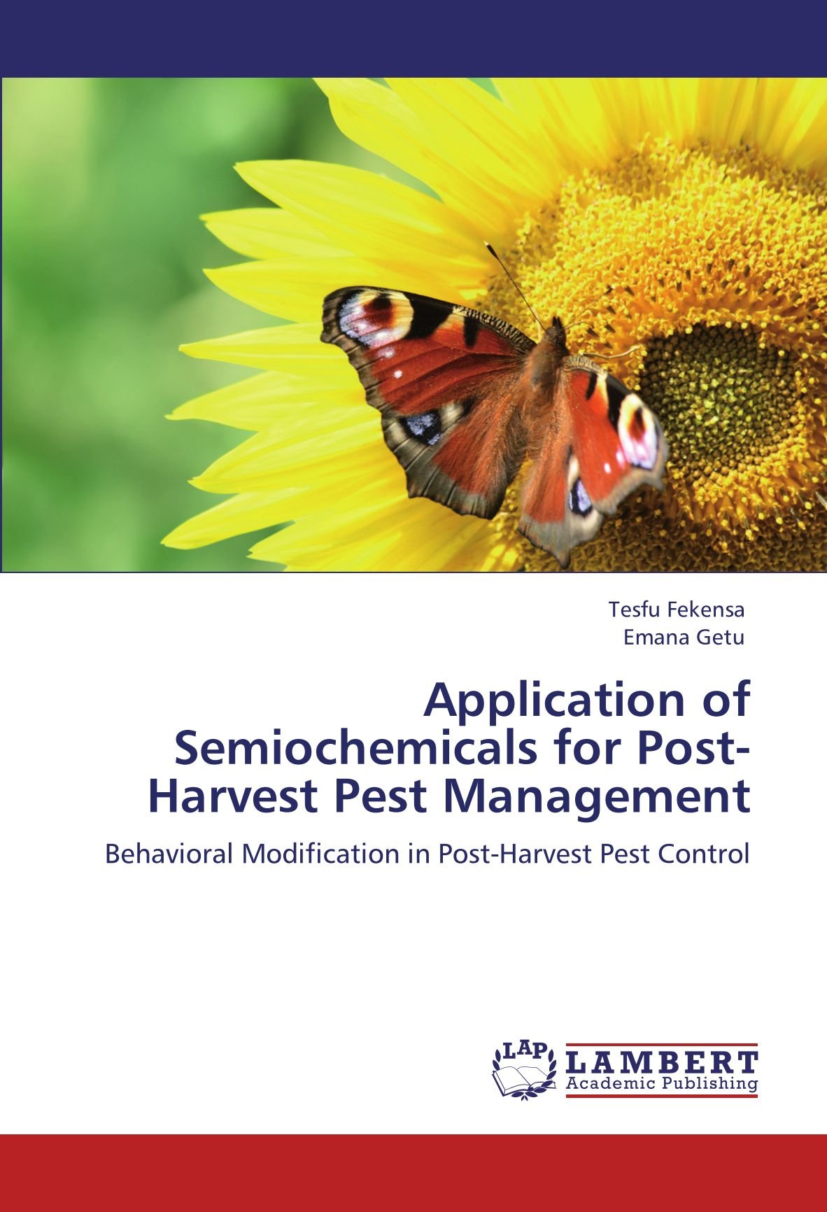 Tesfu FekensaApplication of Semiochemicals for Post-Harvest Pest Management: Behavioral Modification in Post-Harvest Pest Control