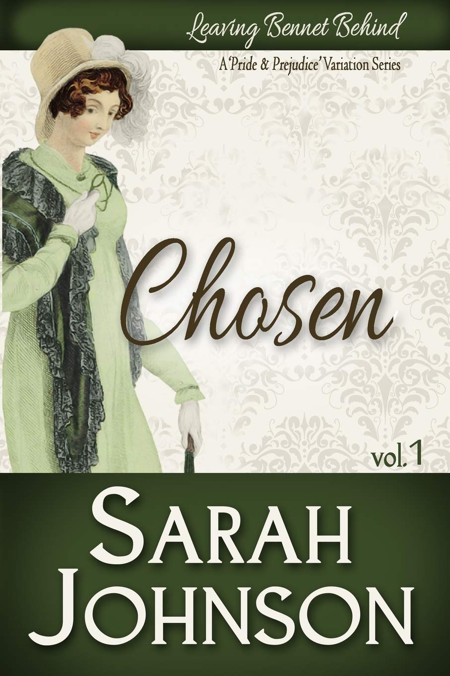 Chosen: Volume 1 (Leaving Bennet Behind)