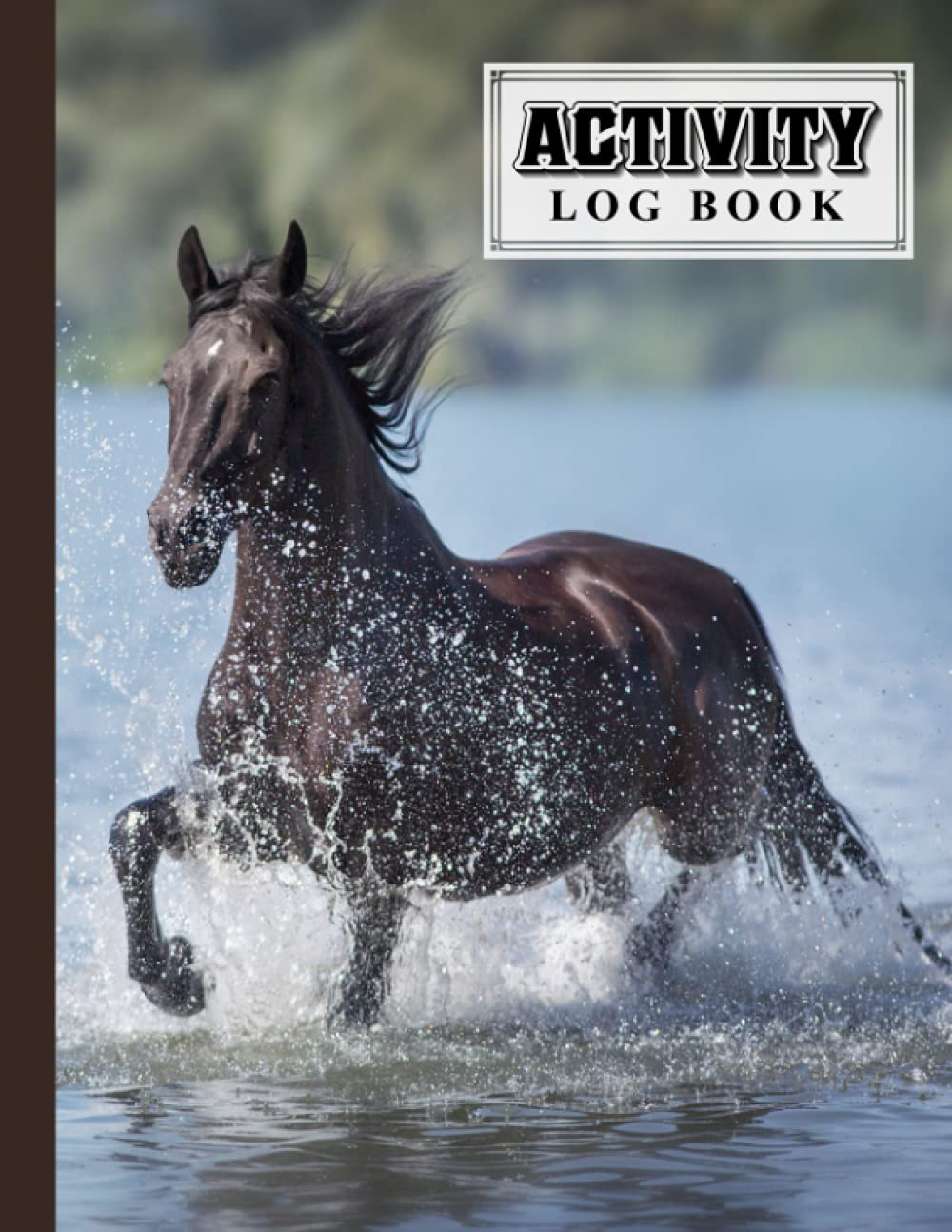 Activity Log Book: Horse Cover Activity Log Book, Record And Tracker Log Book, Record Workforce, Tasks, Schedules, Daily Activities By Willi Ruf