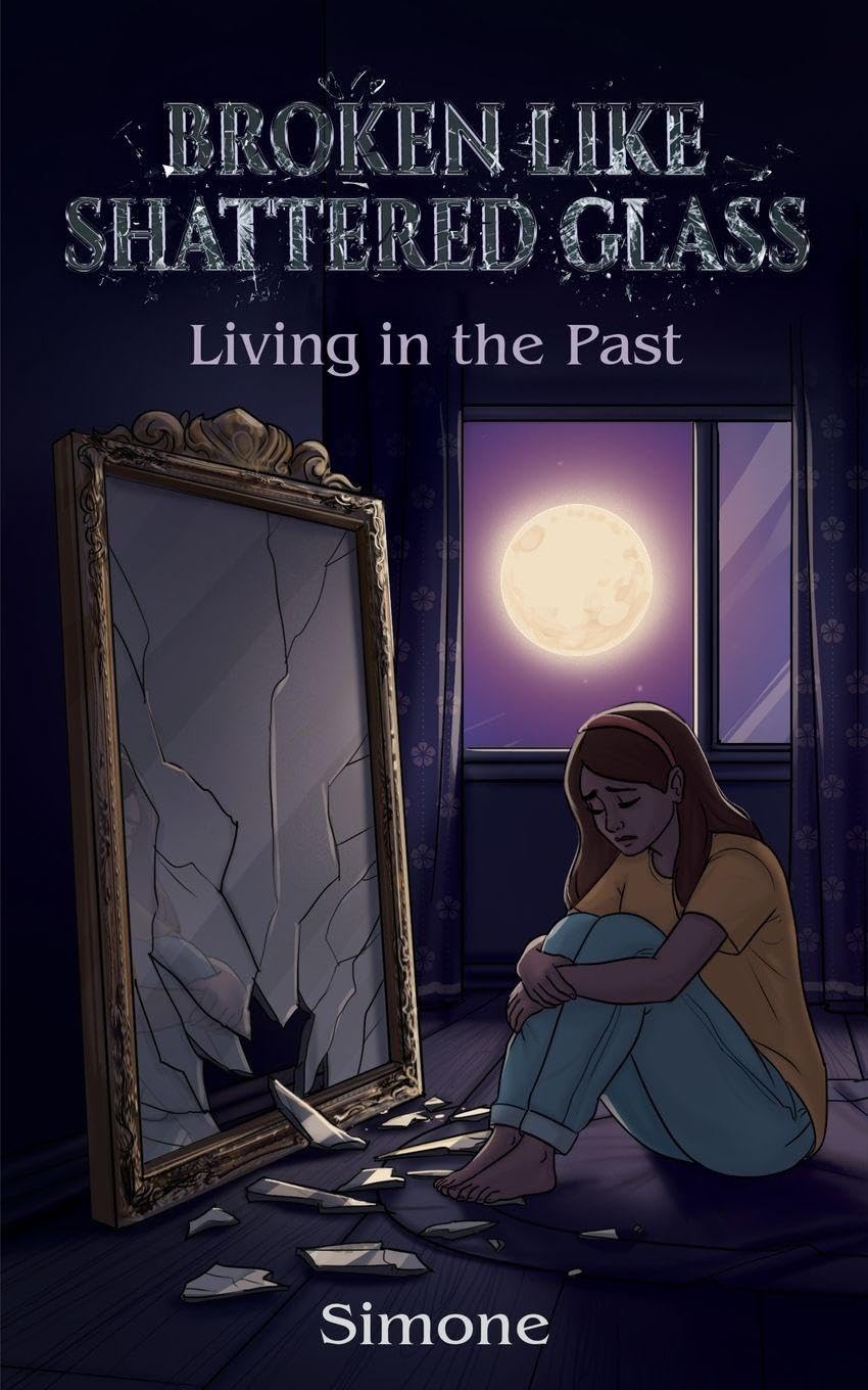 Broken Like Shattered Glass: Living in the Past