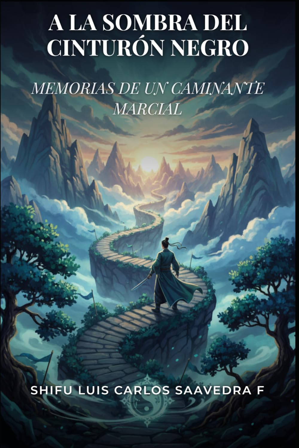 A LA SOMBRA DEL CINTURÓN NEGRO: MEMORIAS DE UN CAMINANTE MARCIAL