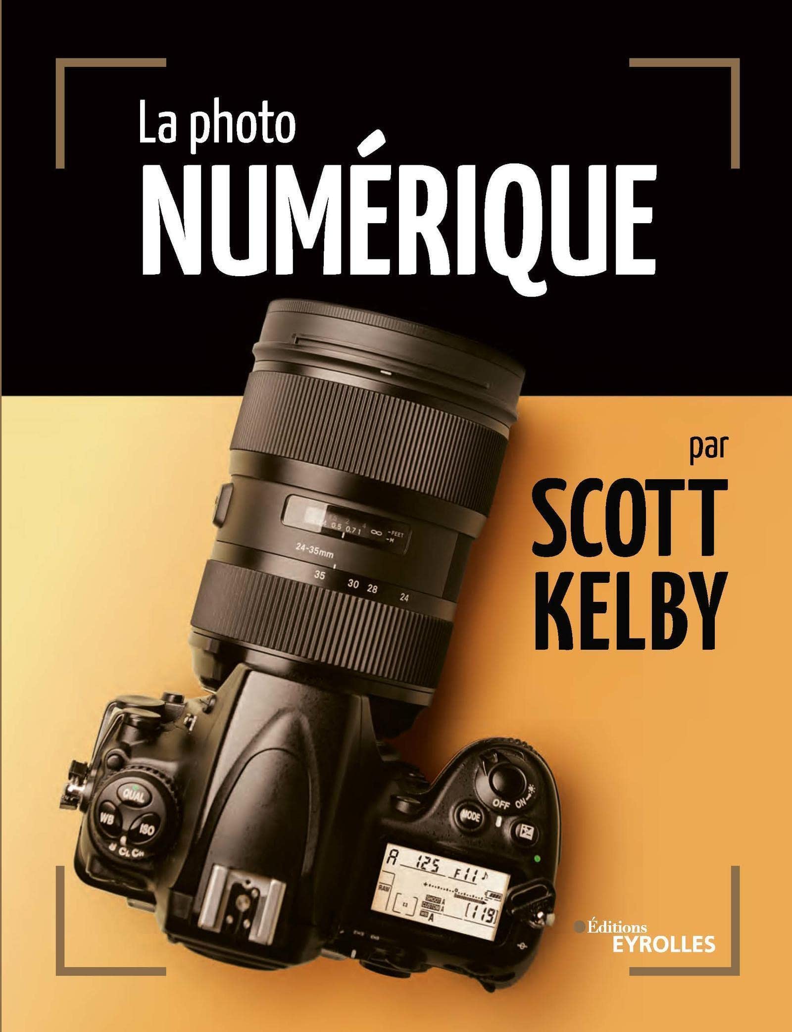 La photo numérique Scott Kelby livre pour apprendre la photo facilement