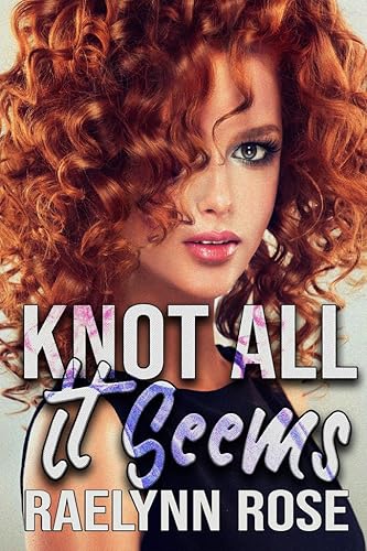 Knot All It Seems: An Omegaverse Why Choose Romance (Romegaverse Book 4)