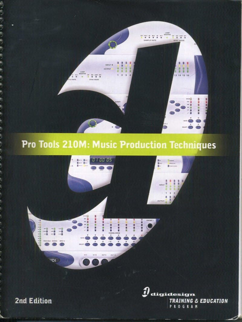 Pro Tools 210M: Music Production Techniques--2nd edition