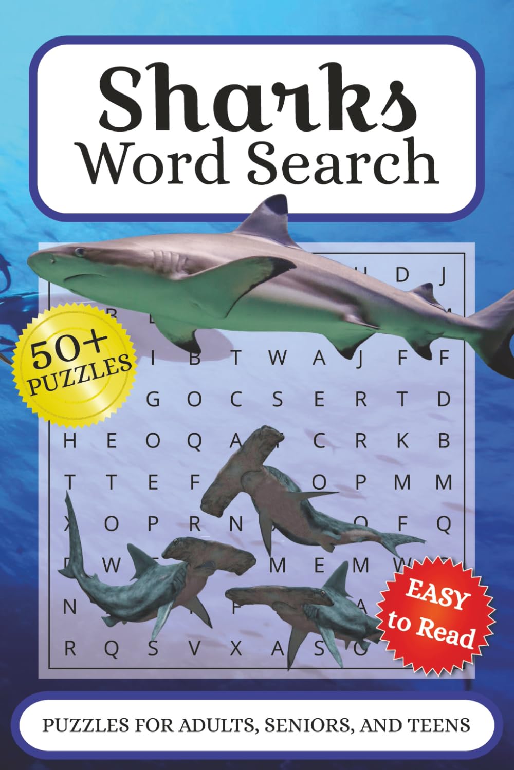 Sharks Word Search: "Word searches with easy to read print about sharks, marine life, and the places they live. 6x9 inches, 110 pages, 50+ puzzles …. Gifts for Vacations, Holidays and Spare time."