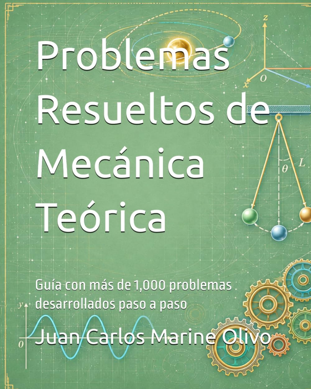 Problemas Resueltos de Mecánica Teórica: Guía con más de 1,000 problemas desarrollados paso a paso