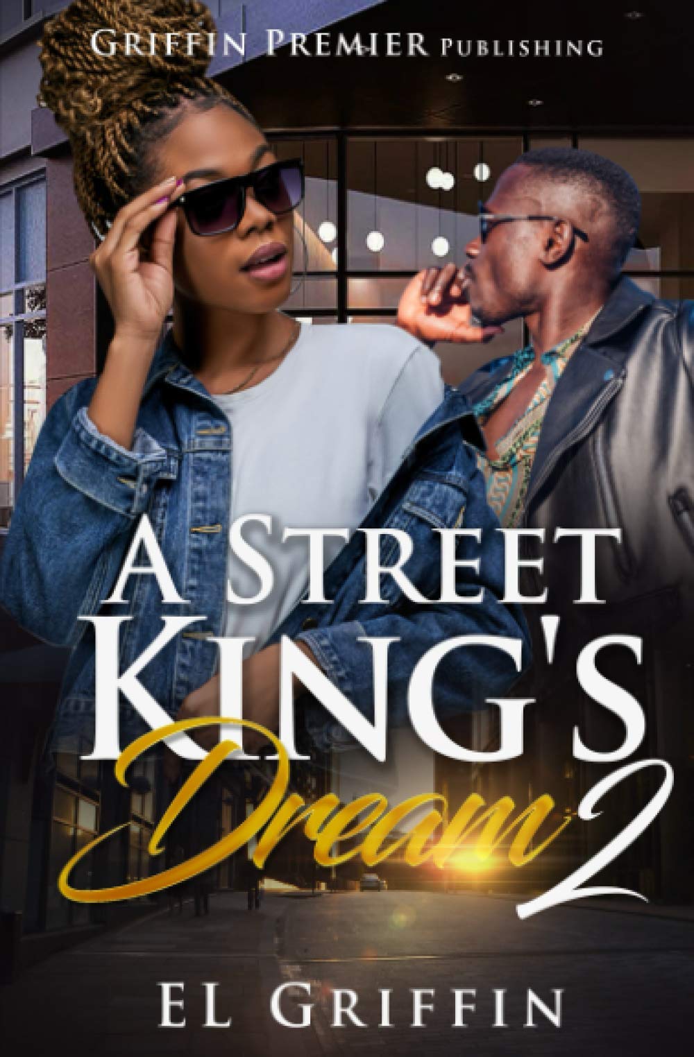 A Street King's Dream 2 (Street Dreams Series)